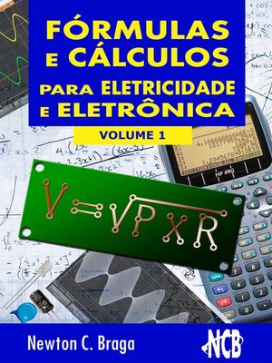 cover image of Fórmulas e Cálculos para Eletricidade e Eletrônica--volume 1